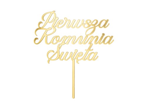''Pierwsza komunia święta'' Acrylic Cake Topper, gold, 16.5 cm ''Pierwsza komunia święta'' Acrylic Cake Topper, gold, 16.5 cm