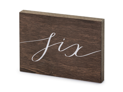 Wooden table number, ''Six'', 2x18x12.5 cm Wooden table number, ''Six'', 2x18x12.5 cm