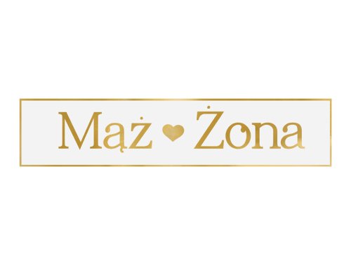 License Plate Mąż - Żona, gold, 59 x 11.5 cm License Plate Mąż - Żona, gold, 59 x 11.5 cm